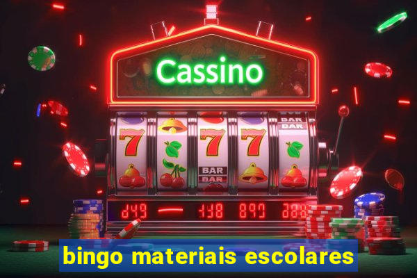 bingo materiais escolares